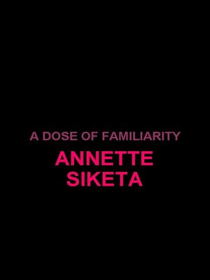 cover image of A Dose of Familiarity